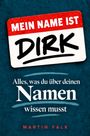 „Mein Name ist DIRK“, „Alles, was du über deinen Namen wissen musst“, „Martin Falk“. Rotes Namensschild auf Blau.