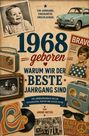 "Ein Jahrgang. Einzigartig. Unschlagbar. 1968 geboren. Warum wir der Beste Jahrgang sind." Vintage-Design mit retro Objekten.