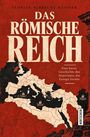 "Florian Albrecht Weisner: Das Römische Reich. Eine kurze Geschichte des Imperiums, das Europa formte." Illustration mit Landkarte.