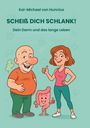 Kai-Michael von Hunnius: Scheiß Dich Schlank, Buch
