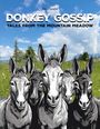 „DONKEY GOSSIP: TALES FROM THE MOUNTAIN MEADOW“. Fünf lachende Esel vor einer blühenden Wiese.