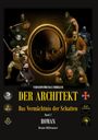 "Der Architekt", "Das Vermächtnis der Schatten", "Band 2", "Roman", "Verschwörungs-Thriller". Figuren mit Waffen.