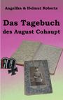 Text: "Angelika & Helmut Robertz - Das Tagebuch des August Cohaupt". Ein Fotoalbum mit einem Soldatenbild und Eisernes Kreuz.