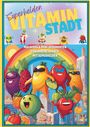 Titel: "Superhelden Vitamin Stadt". Untertitel: "Malspaß & Mini-Geschichten, Ernährung lernen mit Superhelden". Fröhliche Obst- und Gemüsesuperhelden.
