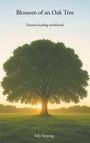 Sally Sarpong: Blossom of an Oak Tree, Buch