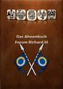 Text: "Das Ahnenbuch Forum Richard III." Oberhalb sind fünf Wappen, unten sind zwei gekreuzte Speere mit blauen Fahnen.