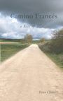 Text "Camino Francés, a kiss of bliss, Peter Christ". Ein Weg führt durch eine grüne Landschaft unter bewölktem Himmel.