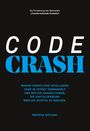Die Worte "CODE CRASH" in großen Buchstaben, darunter weiterer Text über KI und Digitalisierung, schwarzer Hintergrund.