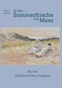 Günter Spurgat: In die Sommerfrische ans Meer, Buch