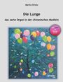 Marita Oriolo: Die Lunge, das zarte Organ in der chinesischen Medizin. Illustration: Luftballons über einem stilisierten Baum.