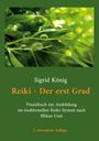 Sigrid König: Reiki - Der erst Grad, Buch
