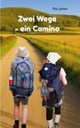 Pia Lamm: Zwei Wege - ein Camino, Buch