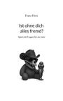 Franz Herz: Ist ohne dich alles fremd?, Buch
