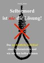 Josef F. Justen: Selbstmord ist nie die Lösung!, Buch