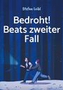 Stefan Loibl: Bedroht! Beats zweiter Fall, Buch