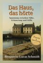 Benjamin-Lucas Schmidt: Das Haus, das hörte, Buch