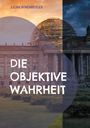 Julian Bonenberger: Die objektive Wahrheit, Buch