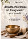 „Entspannende Rituale mit Klangschalen leicht gemacht“ von Regina Lahner. Eine Klangschale, Kerze und Lavendel.
