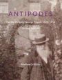 ANTIPODES. The life of Henry George Powell, 1828-1914. Second edition. Andrew Griffiths. Historische Fotografie eines Mannes mit Hut und Bart.