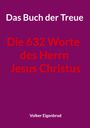 Text: "Das Buch der Treue", "Die 632 Worte des Herrn Jesus Christus", "Volker Eigenbrod". Hintergrund: Dunkelviolett.