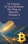 Sarah Schädeli: 21 Frauen, 21 Geschichten: Ihr Weg zu Bitcoin. Volume 2, Buch