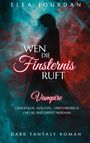 Elea Jourdan: Wen die Finsternis ruft, Buch