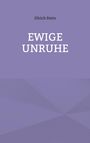Ulrich Stein: Ewige Unruhe, Buch