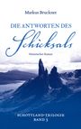 Markus Bruckner: Die Antworten des Schicksals, Buch