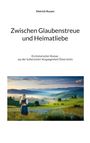 Dietrich Rusam: Zwischen Glaubenstreue und Heimatliebe, Buch