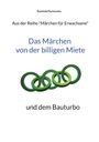 Reinhold Pachowsky, "Das Märchen von der billigen Miete und dem Bauturbo", mit ineinander verschlungenen grünen Ringen.