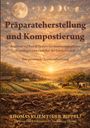Kliemt , Thomas: Präparateherstellung und Kompostierung, Buch