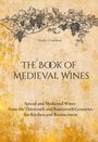 Text: "Sindy Grambow. The Book of Medieval Wines. Spiced and Medicinal Wines from the Thirteenth and Fourteenth Centuries for Kitchen and Reenactment."

Illustration: Weinranken mit Trauben auf antik aussehendem Hintergrund.