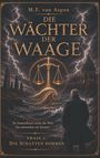 "Die Wächter der Waage. Phase I: Die Schatten kommen. M.F. Van Aspen." Goldene Text und Symbole auf blauem Hintergrund.