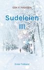 Text: ERK F. HANSEN, Sudeleien III, Erster Teilband. Ein verschneiter Parkweg mit schneebedeckten Bäumen, eine Person geht hindurch.