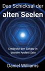 Daniel Williams: Das Schicksal der alten Seelen, Buch