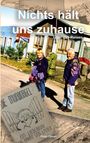 Peter Ohren: Nichts hält uns zuhause, Buch