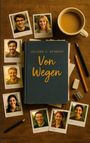 Juliane C. Schmidt: Von Wegen, Buch