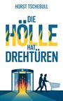 Text: "Horst Tschebull. Die Hölle hat Drehtüren." Illustration mit Drehtür und Menschen mit Einkaufswagen.