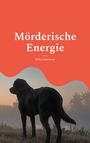 "Mörderische Energie" von Silke Lüttmann. Ein dunkler Hund steht in einer nebligen Landschaft, obere Hälfte orange.