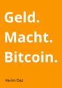 Kerim Oez: Geld. Macht. Bitcoin, Buch