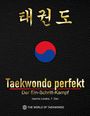 "Taekwondo perfekt: Der Ein-Schritt-Kampf, Ioannis Lerakis, 7. Dan, THE WORLD OF TAEKWONDO." Schwarzer Hintergrund, südkoreanisches Symbol.