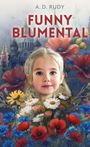 A. D. Rudy: Funny Blumental, Buch