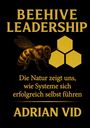 Adrian Vid: Beehive Leadership, Buch