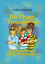 "Die Chaos Freundinnen: Klassenfahrt und andere Katastrophen" von Undine Weinhold. Illustration: Drei Mädchen mit Sonnenbrillen.