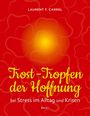 Laurent F. Carrel: Trost-Tropfen der Hoffnung, Buch