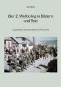 Titel: "Der 2. Weltkrieg in Bildern und Text." Darunter marschierende Soldaten in einem Dorf, gefolgt von Pferdewagen.