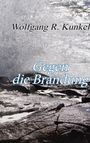 Wolfgang R. Kunkel: Gegen die Brandung, Buch