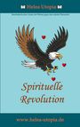 "Spirituelle Revolution" mit einem fliegenden Adler und roten Herzen. Oben und unten Schmetterlingssymbole.