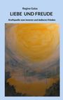 Text: "Regine Galas, LIEBE UND FREUDE, Kraftquelle zum inneren und äußeren Frieden." Illustration: Gelber Schwung auf Blau.