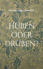 Ingrid Milutinovic: Hüben oder drüben, Buch
